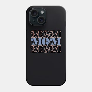 Mom Mothers Day Gift Phone Case