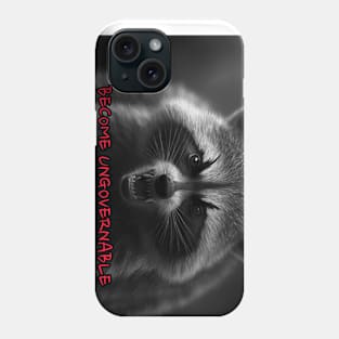 Become Ungovernable Phone Case