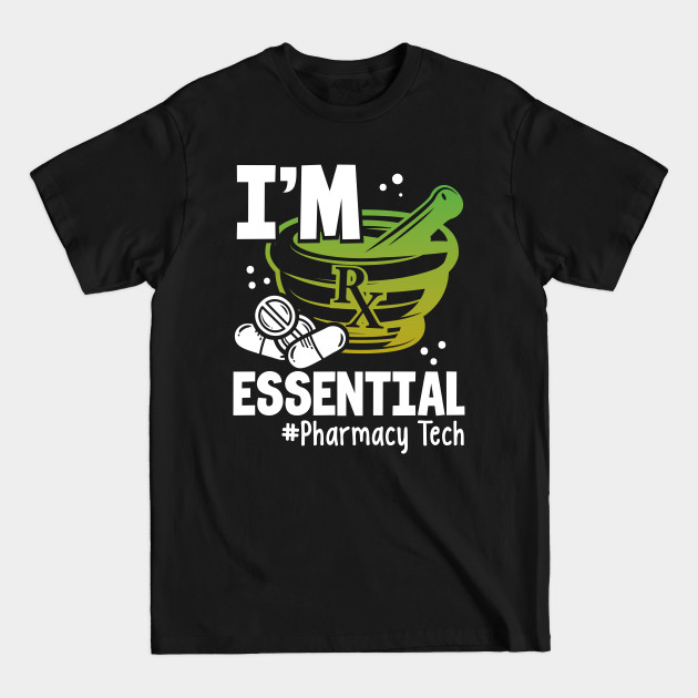 Disover I'm essential pharmacy tech Pharmacy Technician Stud - Pharmacist - T-Shirt