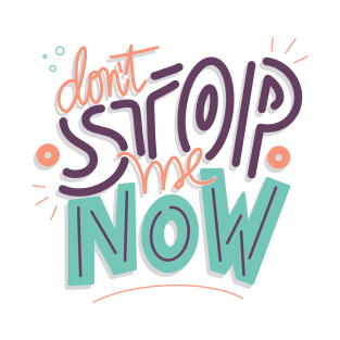 Don’t stop me T-Shirt