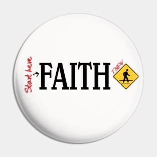 Start here- FAITH then Walk Pin