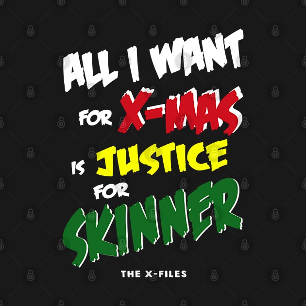 All I Want for X-Mas is Justice for Skinner by AllThingsNerdy