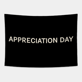 Appreciation Day On This Day Perfect Day Tapestry