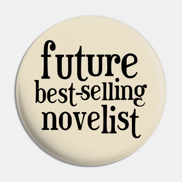 Future Best-Selling Novelist, English Writer Author Pin by bpcreate