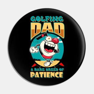 Golfing Dad A Rare Breed Of Patience | Funny Pin