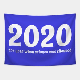 The year when Science was silenced Tapestry