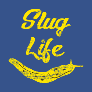 Slug Life with Yellow Banana Slug T-Shirt