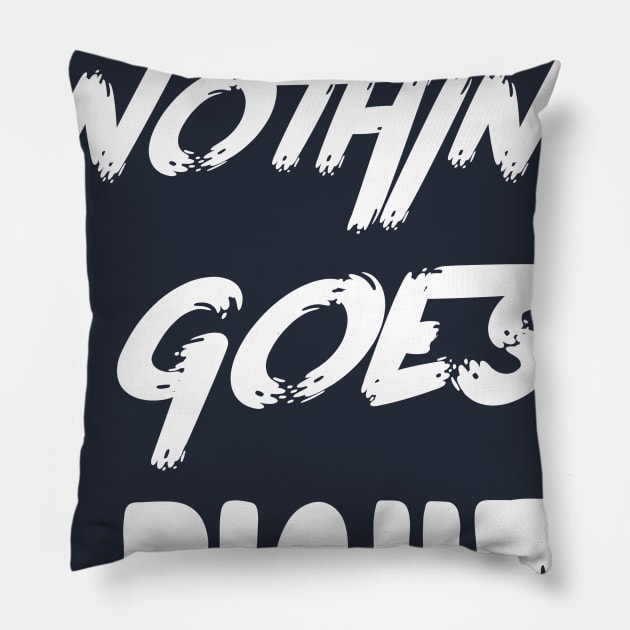 nothing goes right - Dotchs Pillow by Dotchs