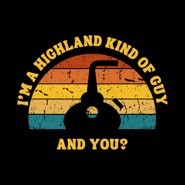 Highland Kind Of Guy Whisky Shirt by MaltyShirts