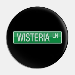 Wisteria Lane Street Sign T-shirt Pin