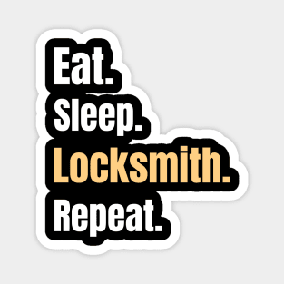 Eat Sleep Locksmith Repeat - Locksmith Gifts Magnet