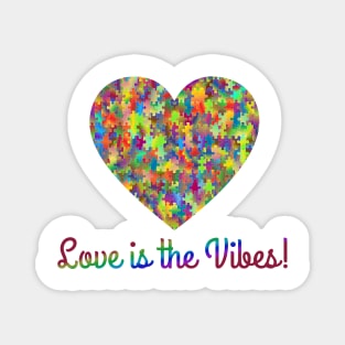 Love is the vibes! Colorful Puzzle Heart Magnet