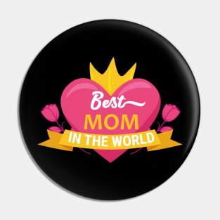 Best Mom In The World Pin