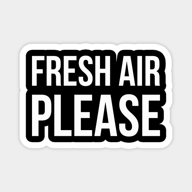 FRESH AIR PLEASE funny saying Magnet by star trek fanart and more