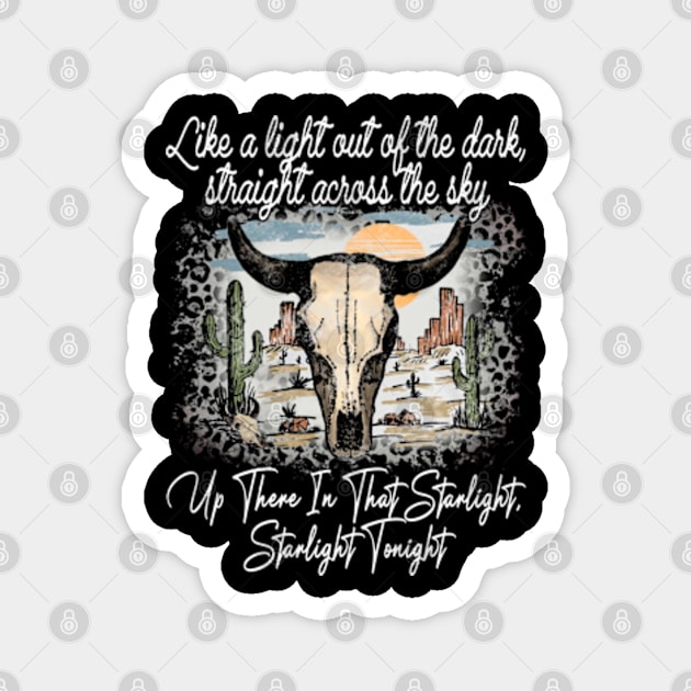 Like A Light Out Of The Dark, Straight Across The Sky Up There In That Starlight, Starlight Tonight Country Music Lyrics Skull-Bull Magnet by Chocolate Candies