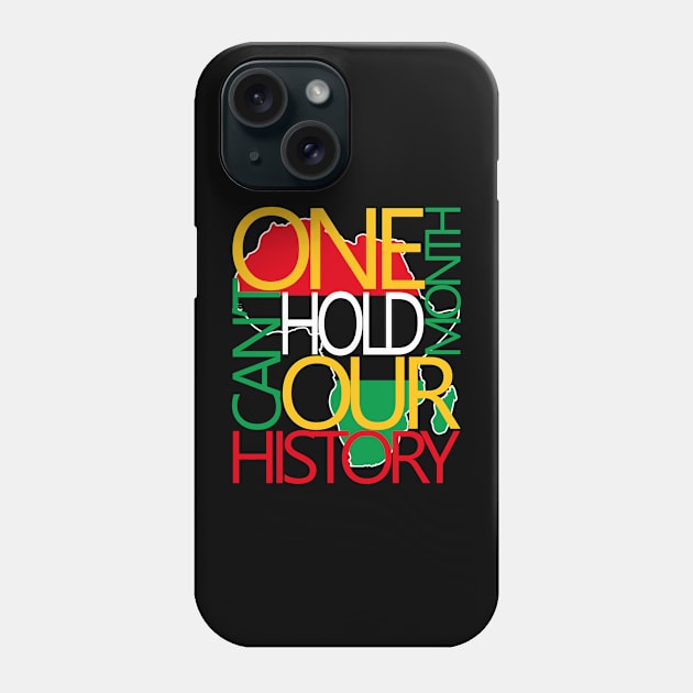 One Month Can't Hold Our History Melanin African Afro Hair Phone Case by Gendon Design