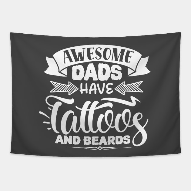 Awesome Dads Have Tattoos and Beards (Light Print) Tapestry by Jarecrow 