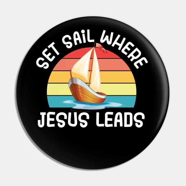 Set Sail Where Jesus Leads Pin by TheDesignDepot