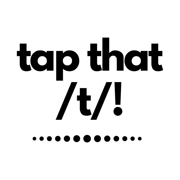 Tap That T! American English Learners Struggle by mon-