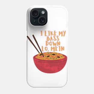 I Like My Bass Down Lo, Mein! Phone Case