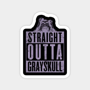 STRAIGHT OUTTA GRAYSKULL Magnet