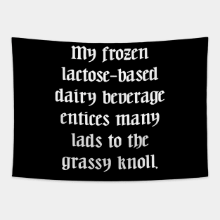 Ye Olde Lyrics - Milkshake Brings All The Boys Tapestry