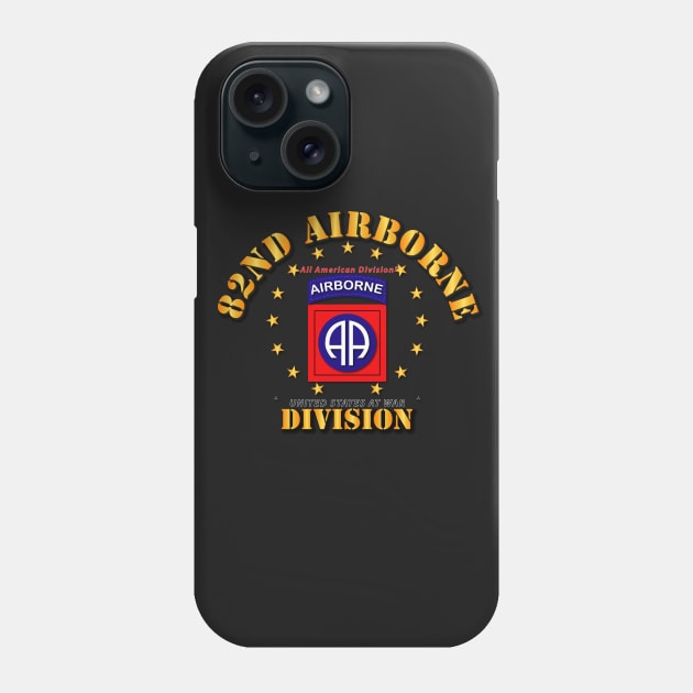 82nd Airborne Division - All American Division Phone Case by twix123844