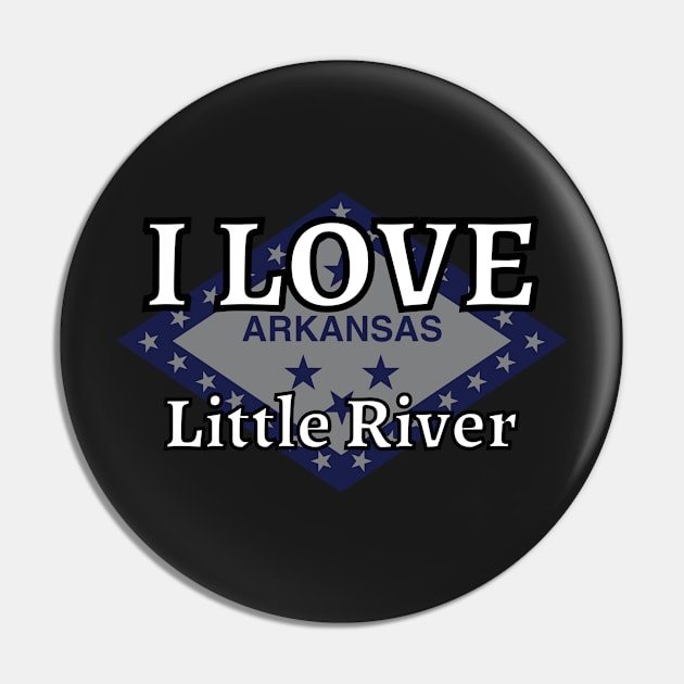 I LOVE Little River | Arkensas County Pin by euror-design