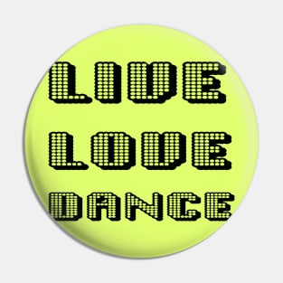 Live Love Dance Black and Yellow Geometric Seventies Disco Text Pin