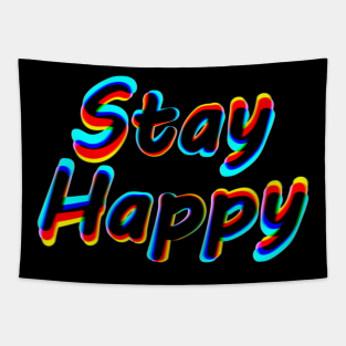 Stay Happy - Stay focused Effect Tapestry