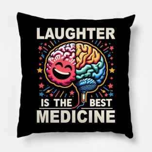 Laughter is the Best Medicine, Mental Health Awareness Pillow