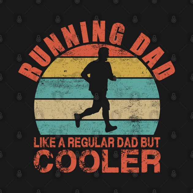 Running Dad Like a Regular Dad But Cooler by koolteas