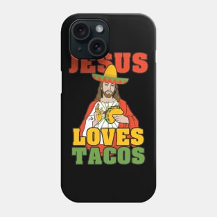 Jesus Loves Tacos Phone Case