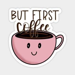 But First, Coffee Magnet