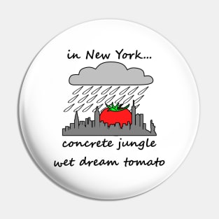 concrete jungle wet dream tomato Pin
