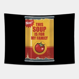 This Soup Is For My Family Tapestry
