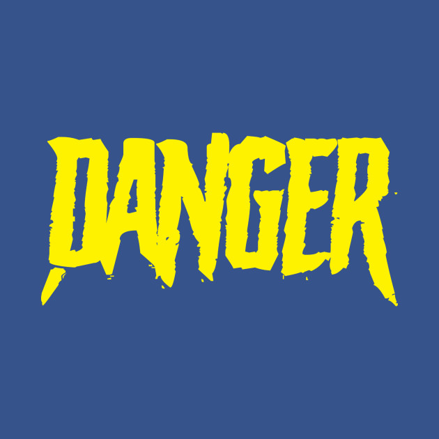 Discover Danger - Danger - T-Shirt