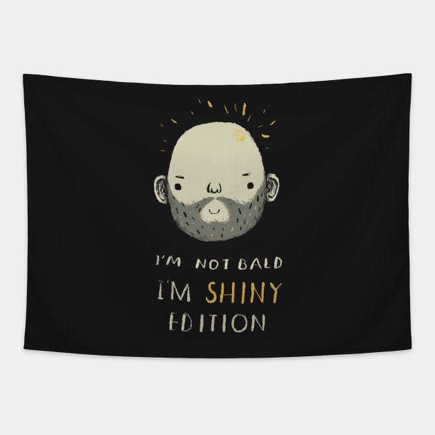 i'm not bald i'm shiny edition! Tapestry by Louisros