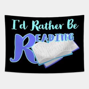 I'd Rather Be Reading. Book Lovers Statement. Books with Blue Lettering. Tapestry