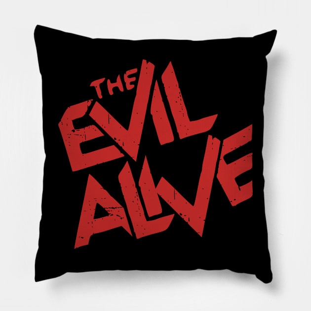 The Evil Alive Parody of The Evil Dead Movie Cover Cool Red Distressed Title Text Typography Pillow by itsMePopoi