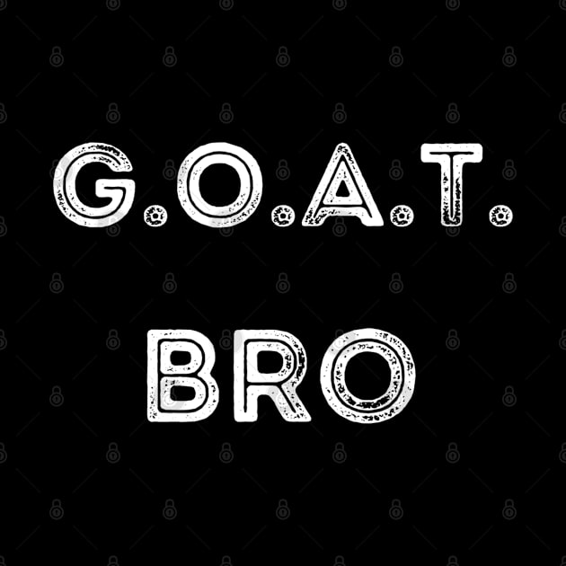 G.O.A.T. Bro by bestlittleshop4you