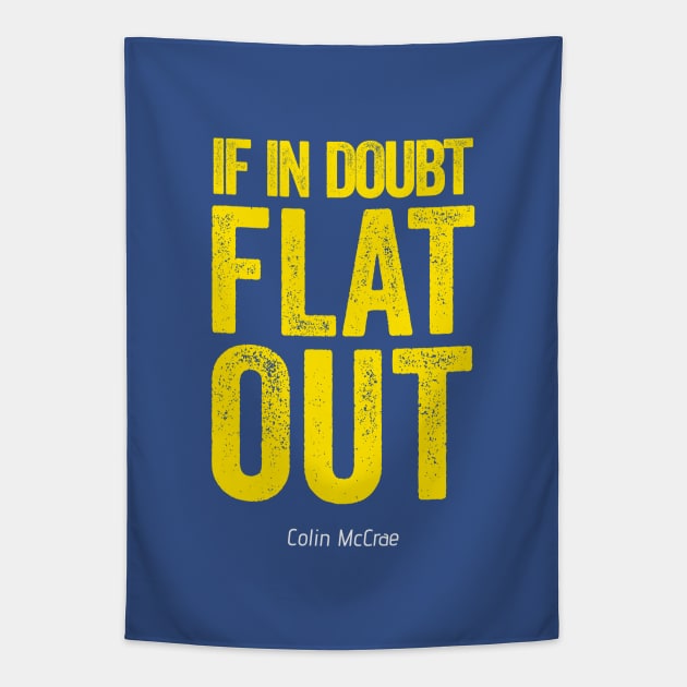 If In Doubt Flat Out - Yellow Text. Tapestry by Hotshots