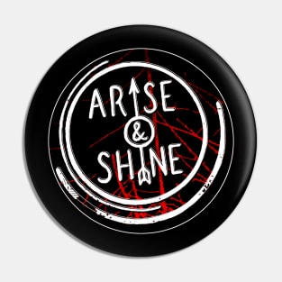 Arise and Shine Pin