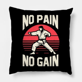 "No pain, No gain" Martial Arts Pillow