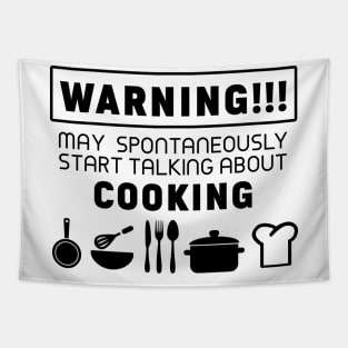 Warning, may spontaneously start talking about cooking Tapestry
