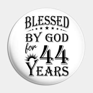 Blessed By God For 44 Years Pin