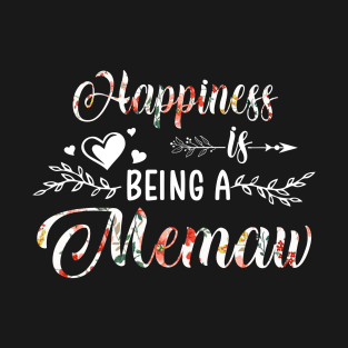 Happiness Is Being A Memaw Funny Mothers Day Gift T-Shirt