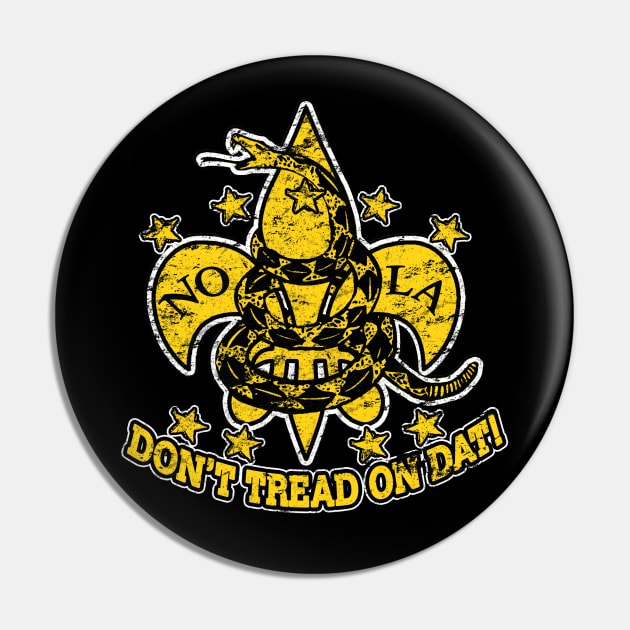 NOLA New Orleans Don't Tread On Dat Pin by TeeCreations