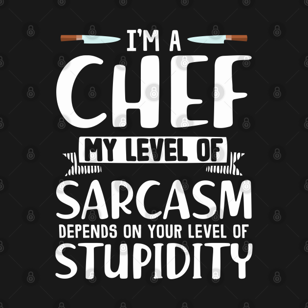 Disover Sarcastic Chef Gifts - Chef Funny - T-Shirt