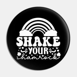 Shake Your Shamrock on Paddy Day Pin